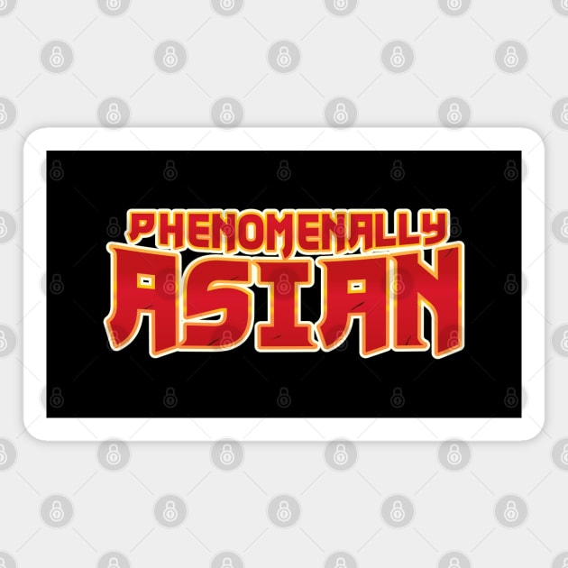 Phenomenally Asian ( Superhero Vibe ) Magnet by Wulfland Arts